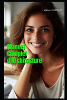 Manuel Complet d'Architecture (French Edition)