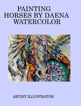 Hardcover Painting horses by Daena watercolor Book