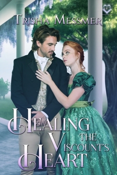 Healing the Viscount's Heart - Book #3 of the Hope Clinic
