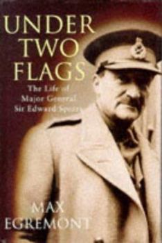 Hardcover Under Two Flags- The Life of Major General Sir Edward Spears Book