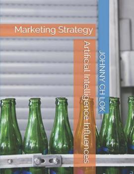 Paperback Artificial Intelligence Influences: Marketing Strategy Book