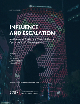 Paperback Influence and Escalation: Implications of Russian and Chinese Influence Operations for Crisis Management Book