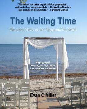 Paperback The Waiting Time: The Love Story of the King and his Bride Book