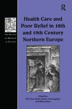 Paperback Health Care and Poor Relief in 18th and 19th Century Northern Europe Book