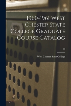 Paperback 1960-1961 West Chester State College Graduate Course Catalog; 88 Book