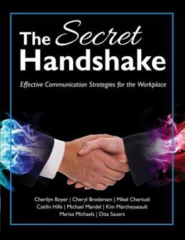 Paperback The Secret Handshake: Effective Communication Strategies for the Workplace Book