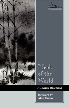Neck of the World (Swenson Poetry Award) - Book #11 of the Swenson Poetry Award