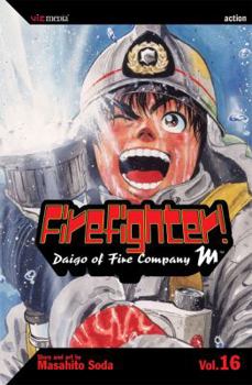Firefighter!: Daigo of Fire Company M, Volume 16: Daigo of Fire Company M (Firefighter Daigo of Fire Company M) - Book #16 of the Firefighter! Daigo of Fire Company M