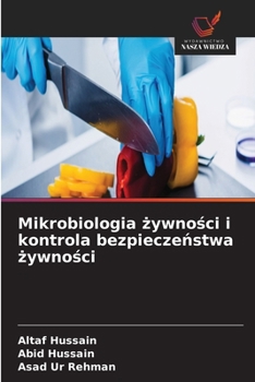 Mikrobiologia zywnosci i kontrola bezpieczenstwa zywnosci (Polish Edition)
