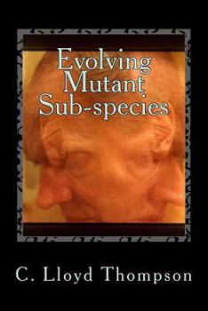 Paperback Evolving Mutant Sub-species: Fourth brain layer Book