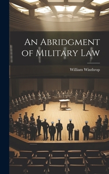 Hardcover An Abridgment of Military Law Book