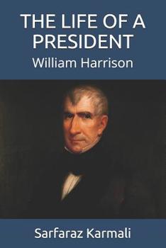 Paperback The Life of a President: William Harrison Book