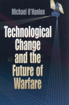 Hardcover Technological Change and the Future of Warfare Book