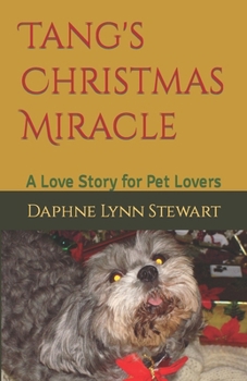 Tang's Christmas Miracle: A Love Story for Pet Lovers (Merry and Bright Romance)