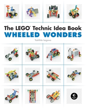 Paperback The Lego Technic Idea Book: Wheeled Wonders Book