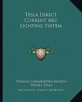 Paperback Tesla Direct Current Arc Lighting System Book