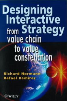 Paperback Designing Interactive Strategy: From Value Chain to Value Constellation Book