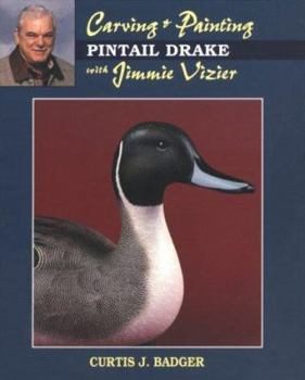 Paperback Carving & Painting a Pintail Drake with Jimmie Vizier Book