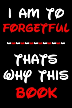 Paperback I am forgetful - thats why this Book: Dotgrid 200 Pages creamwhite - notebook cool design Book