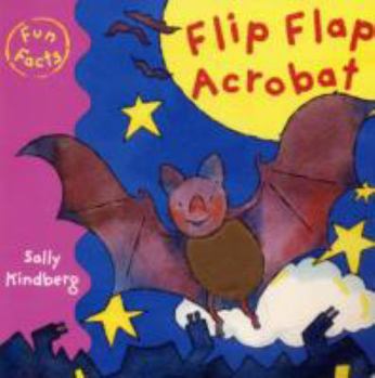 Hardcover Flip Flap Acrobat. Sally Kindberg Book