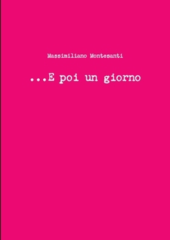 Paperback ...E poi un giorno [Italian] Book