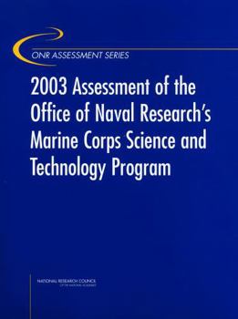Paperback 2003 Assessment of the Office of Naval Research's Marine Corps Science and Technology Program Book