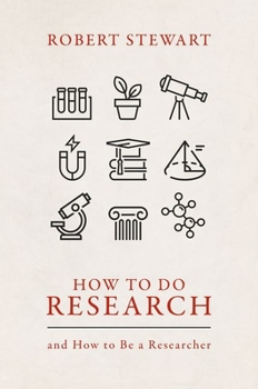Hardcover How to Do Research: And How to Be a Researcher Book