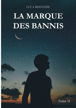 La marque des Bannis: Tome II
