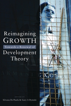 Paperback Reimagining Growth: Towards a Renewal of Development Theory Book