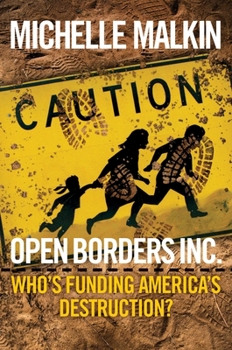 Hardcover Open Borders Inc.: Who's Funding America's Destruction? Book