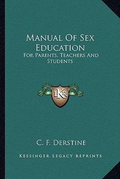 Manual Of Sex Education: For Parents, Teachers And Students