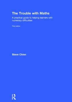 Hardcover The Trouble with Maths: A Practical Guide to Helping Learners with Numeracy Difficulties Book