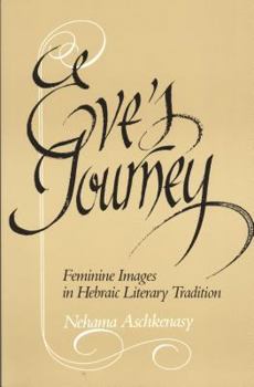 Paperback Eve's Journey: Feminine Images in Hebraic Literary Tradition Book