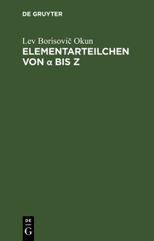 Hardcover Elementarteilchen Von α Bis Z: Eine Anschauliche Einführung [German] Book