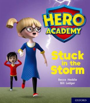 Paperback Hero Academy: Oxford Level 3, Yellow Book Band: Stuck in the Storm (Hero Academy) Book