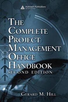 Hardcover The Complete Project Management Office Handbook Book