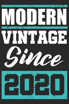 Modern Vintage since 2020: Journal blank lined | 120 pages in 6x9" inches | Perfect for all persons which are born in 2020