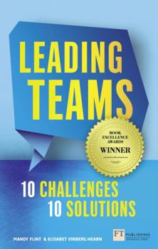 Paperback Leading Teams - 10 Challenges: 10 Solutions: Leading Teams - 10 Challenges: 10 Solutions Book