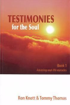Paperback Testimonies for the Soul Book 1: Amazing Real-Life Miracles Book
