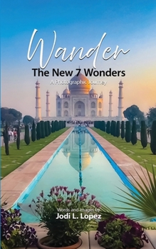 Paperback Wander, The New 7 Wonders, A Photographic Journey Book