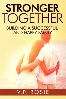 Paperback Stronger Together.: Building A Successful And Happy Family Book