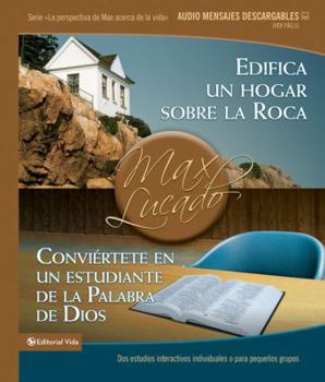 Hardcover Edifica un hogar sobre la Roca / Conviértete en un estudiante de la Palabra de Dios: Dos estudios interactivos individuales o para pequeños grupos (La ... de Max acerca de la vida) (Spanish Edition) [Spanish] Book