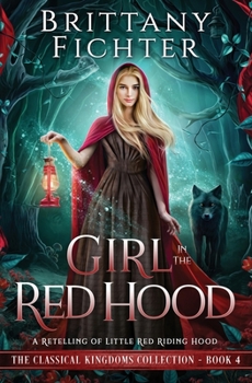 Paperback Girl in the Red Hood: A Retelling of Little Red Riding Hood Book