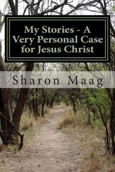 Paperback My Stories - A Very Personal Case for Jesus Christ Book