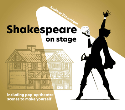 Paperback Shakespeare on Stage: Including Pop Up Scenes to Make Yourself Book