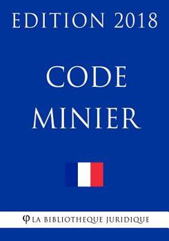 Paperback Code minier: Edition 2018 [French] Book