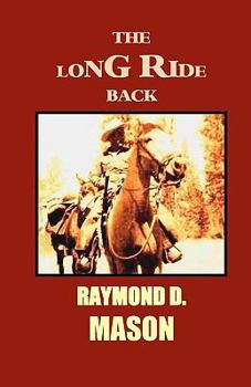 Paperback The Long Ride Back: A Quirt Adams Adventure Book
