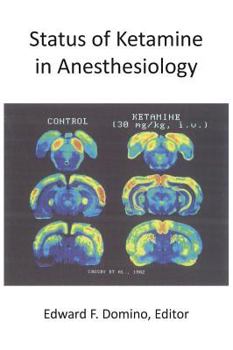 Status of Ketamine in Anesthesiology