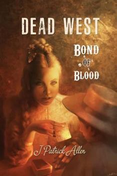 Paperback Dead West: Bond of Blood Book