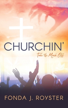 Paperback Churchin': Take the Mask Off Book